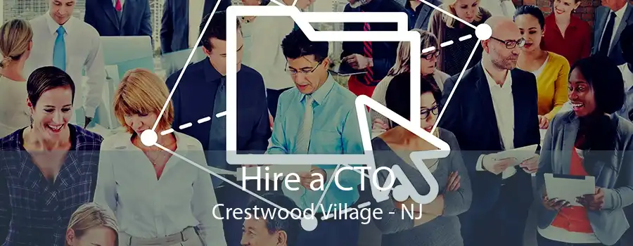 Hire a CTO Crestwood Village - NJ