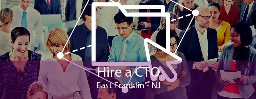 Hire a CTO East Franklin - NJ