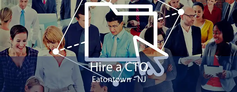 Hire a CTO Eatontown - NJ