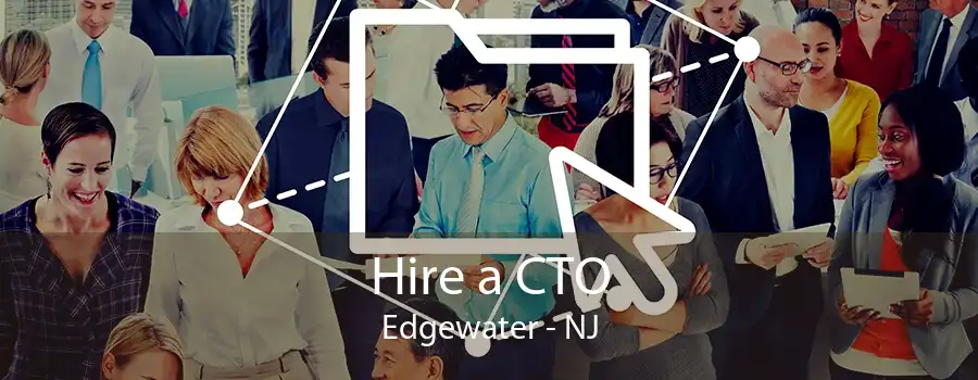 Hire a CTO Edgewater - NJ