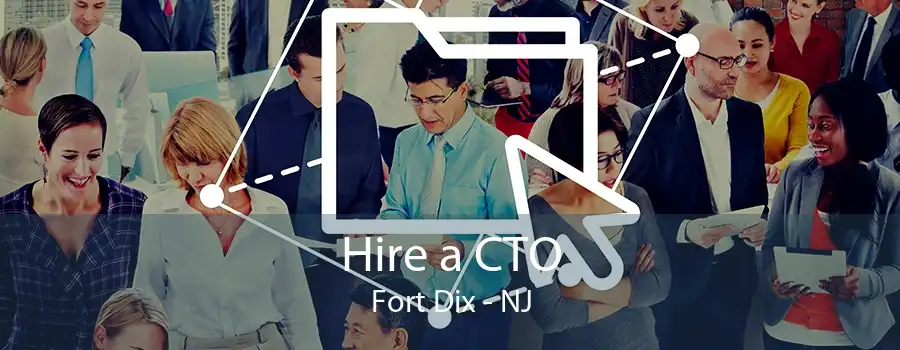 Hire a CTO Fort Dix - NJ