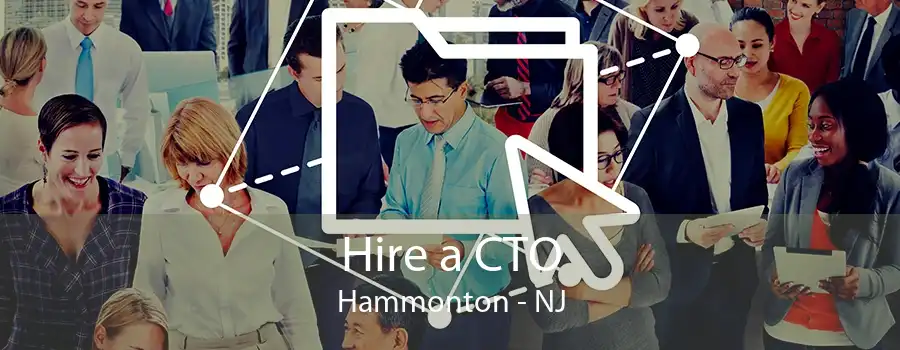 Hire a CTO Hammonton - NJ