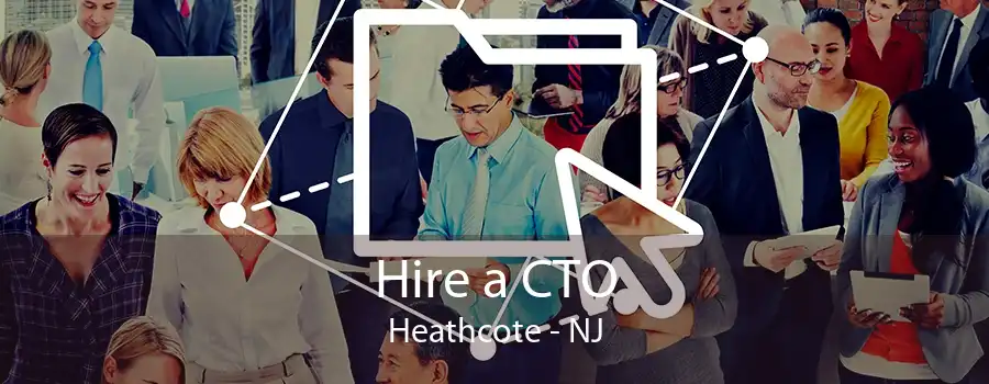 Hire a CTO Heathcote - NJ