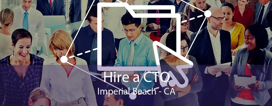 Hire a CTO Imperial Beach - CA