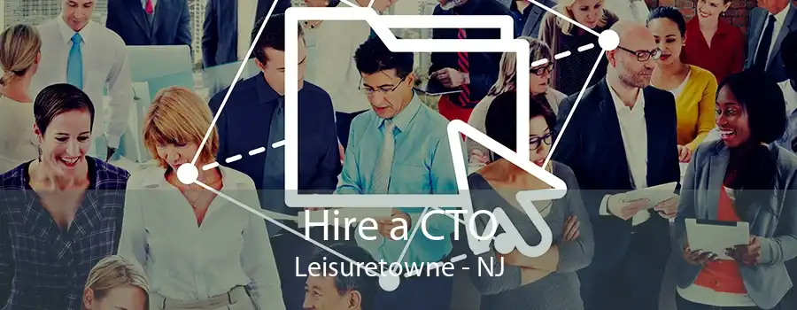 Hire a CTO Leisuretowne - NJ