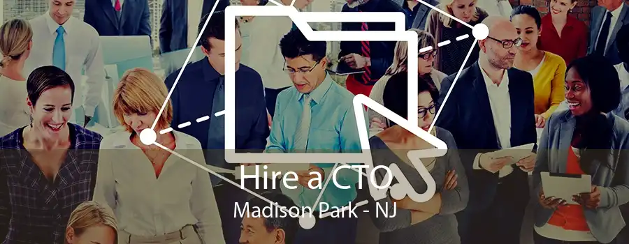 Hire a CTO Madison Park - NJ