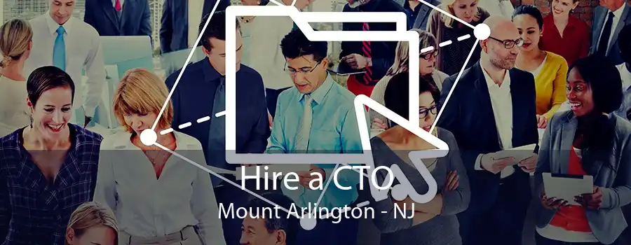 Hire a CTO Mount Arlington - NJ