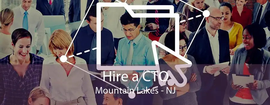 Hire a CTO Mountain Lakes - NJ