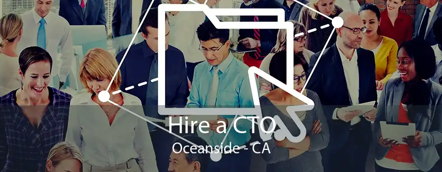 Hire a CTO Oceanside - CA