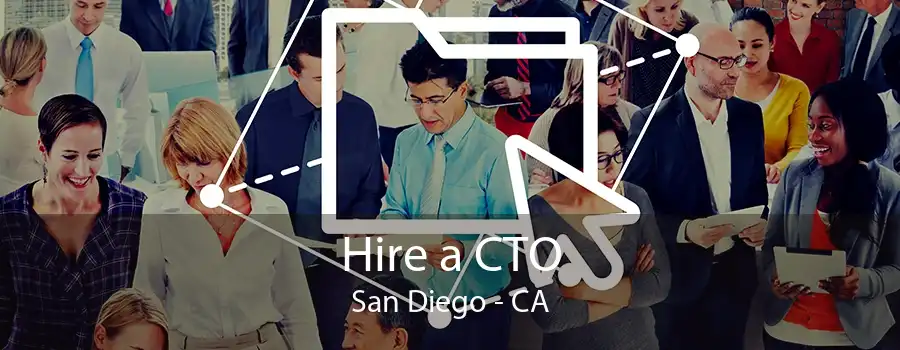 Hire a CTO San Diego - CA