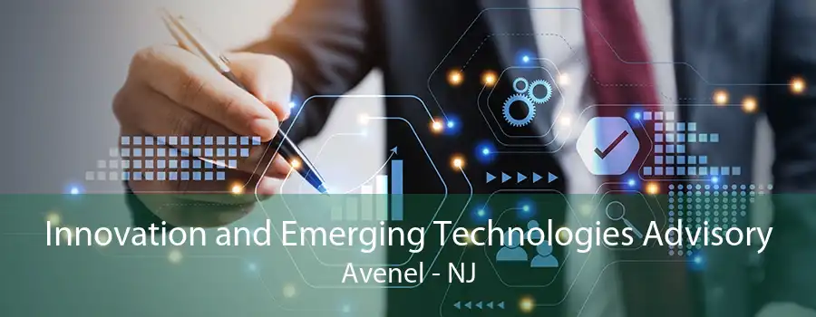 Innovation and Emerging Technologies Advisory Avenel - NJ