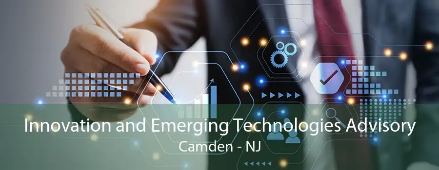 Innovation and Emerging Technologies Advisory Camden - NJ