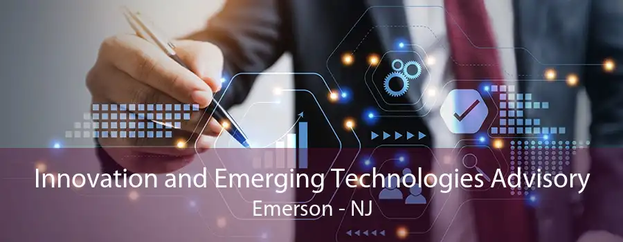 Innovation and Emerging Technologies Advisory Emerson - NJ