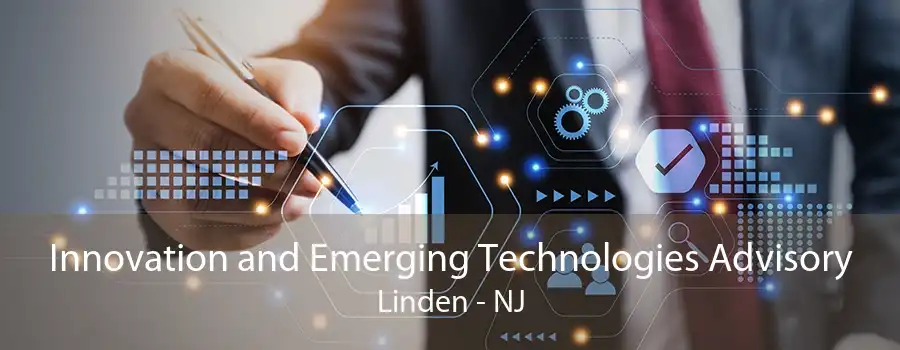 Innovation and Emerging Technologies Advisory Linden - NJ