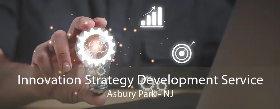 Innovation Strategy Development Service Asbury Park - NJ