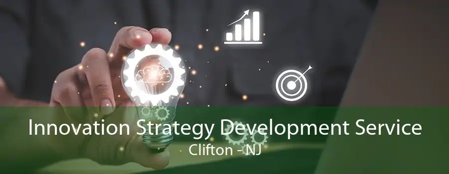 Innovation Strategy Development Service Clifton - NJ