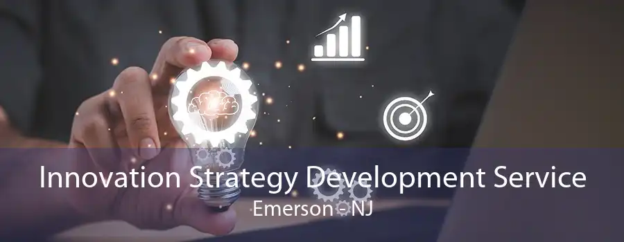 Innovation Strategy Development Service Emerson - NJ