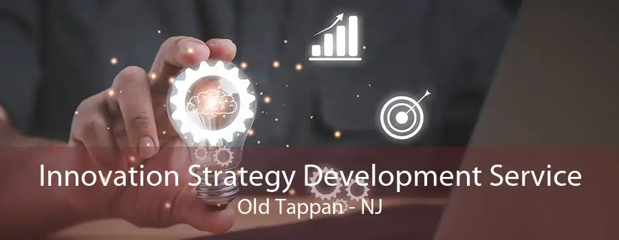 Innovation Strategy Development Service Old Tappan - NJ