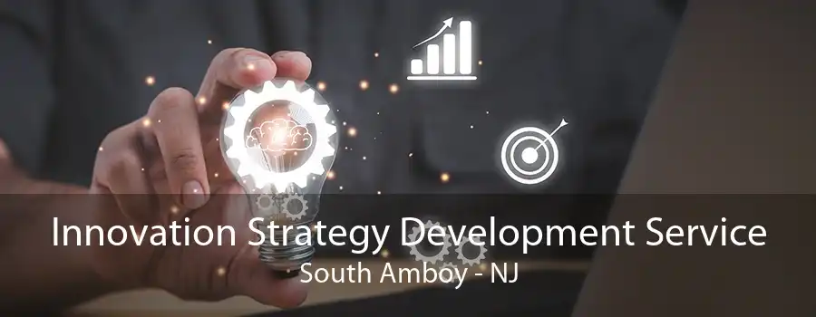 Innovation Strategy Development Service South Amboy - NJ