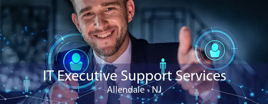 IT Executive Support Services Allendale - NJ