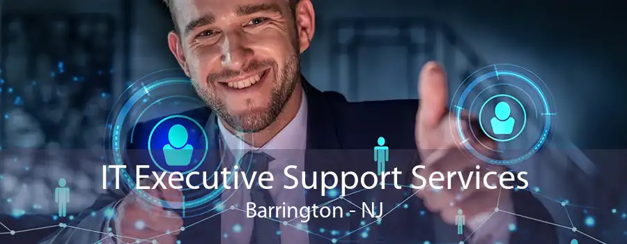 IT Executive Support Services Barrington - NJ