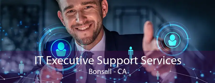 IT Executive Support Services Bonsall - CA