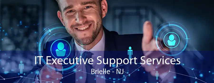 IT Executive Support Services Brielle - NJ