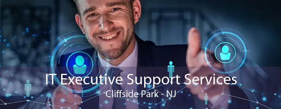 IT Executive Support Services Cliffside Park - NJ