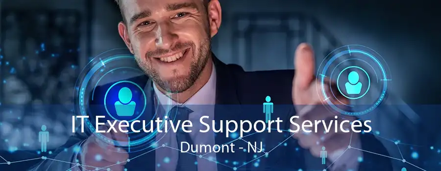 IT Executive Support Services Dumont - NJ