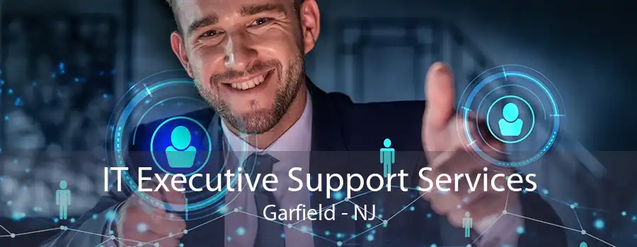 IT Executive Support Services Garfield - NJ