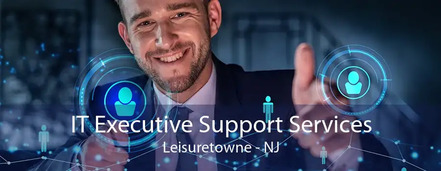 IT Executive Support Services Leisuretowne - NJ