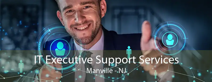 IT Executive Support Services Manville - NJ