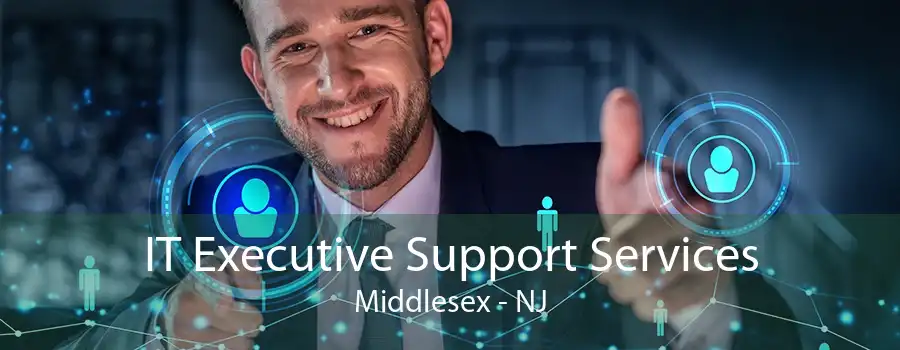 IT Executive Support Services Middlesex - NJ