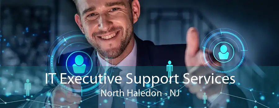 IT Executive Support Services North Haledon - NJ