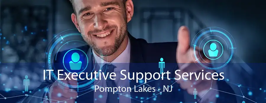 IT Executive Support Services Pompton Lakes - NJ