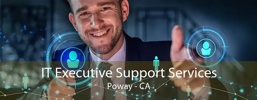 IT Executive Support Services Poway - CA