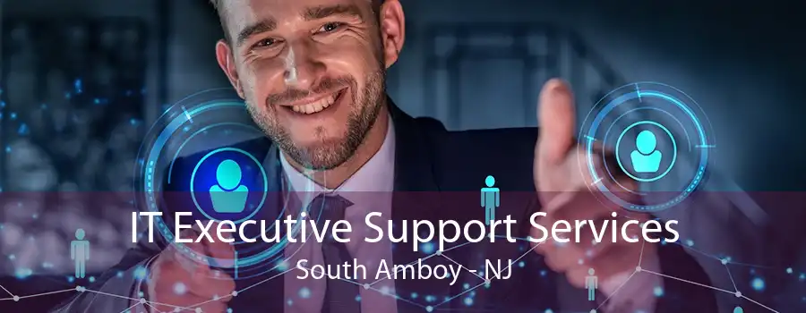 IT Executive Support Services South Amboy - NJ