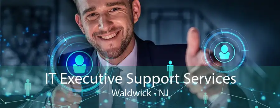 IT Executive Support Services Waldwick - NJ