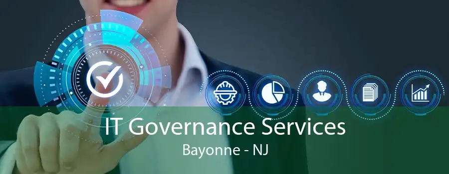 IT Governance Services Bayonne - NJ