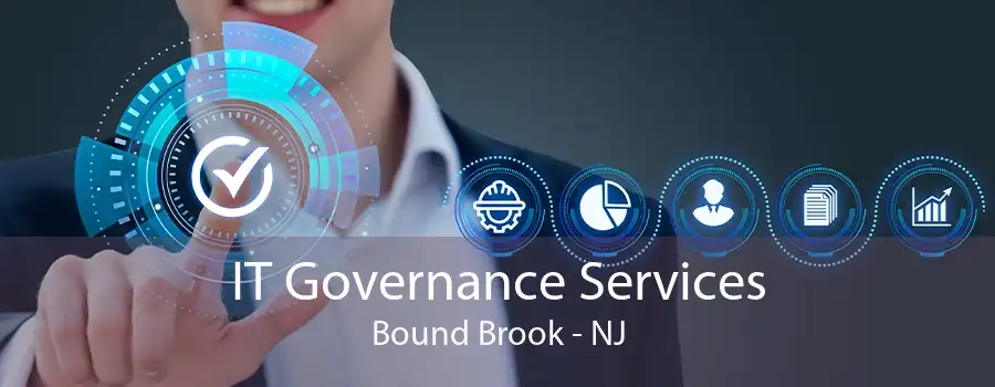 IT Governance Services Bound Brook - NJ