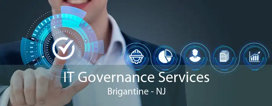 IT Governance Services Brigantine - NJ