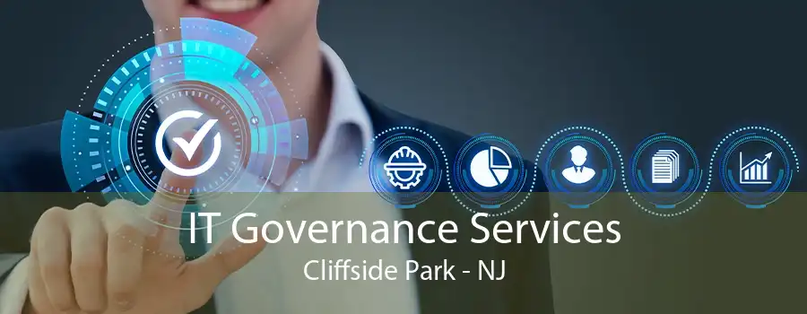 IT Governance Services Cliffside Park - NJ