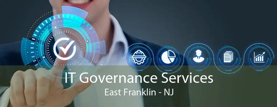 IT Governance Services East Franklin - NJ