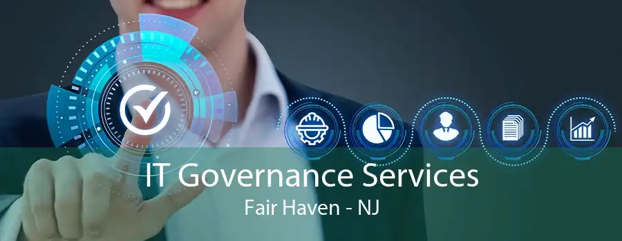 IT Governance Services Fair Haven - NJ