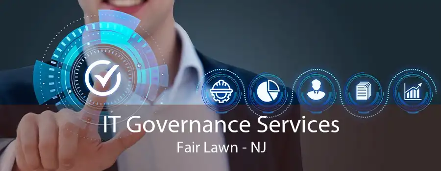 IT Governance Services Fair Lawn - NJ