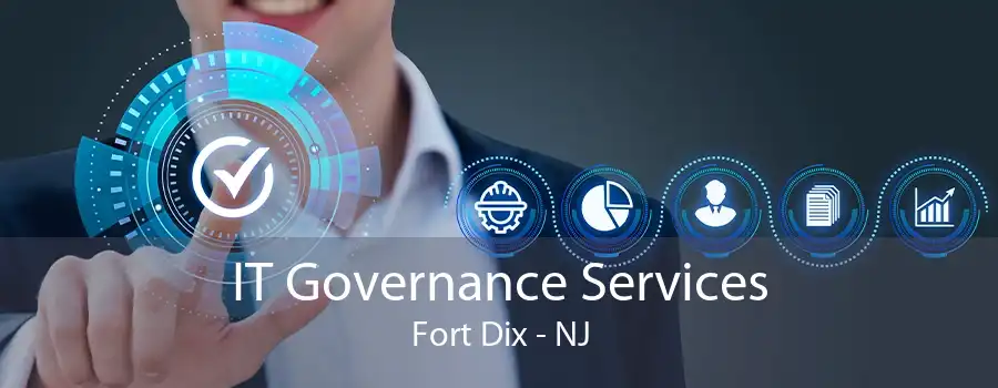 IT Governance Services Fort Dix - NJ