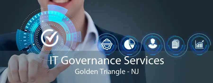 IT Governance Services Golden Triangle - NJ