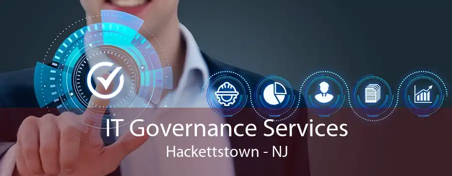 IT Governance Services Hackettstown - NJ