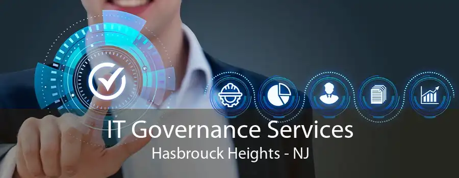 IT Governance Services Hasbrouck Heights - NJ