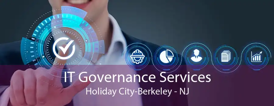 IT Governance Services Holiday City-Berkeley - NJ